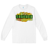 White being a teacher makes my life complete Long Sleeve Tee - texasbilliewilder