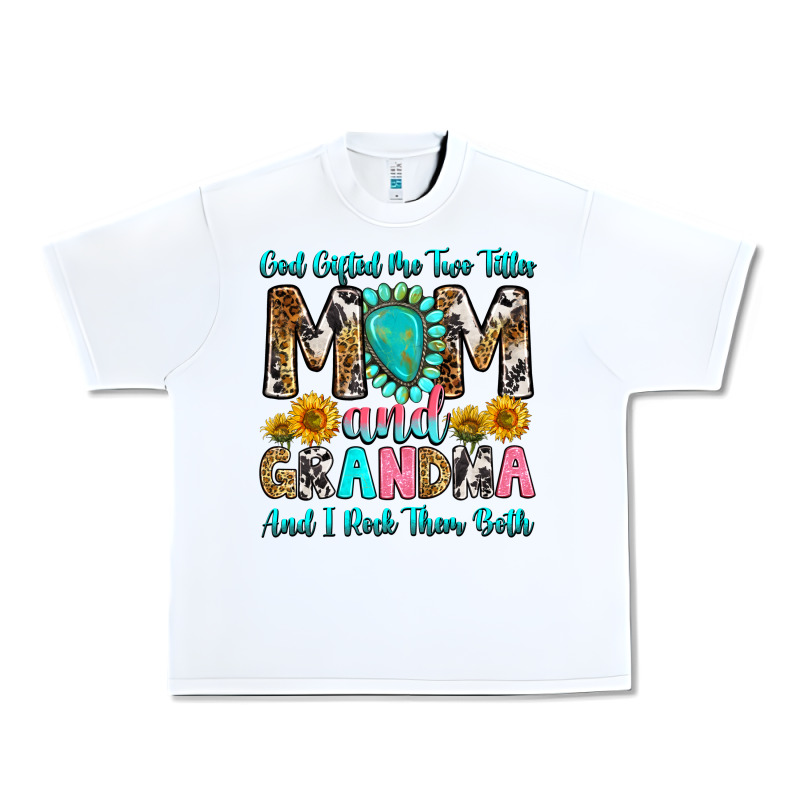 God Gifted Me Two Titles Mom And Grandma And I Roc Urban Heavy Tee by RanaPortraitStore | Teevron