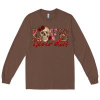 Chestnut love never dies skull Long Sleeve Tee - RanaPortraitStore