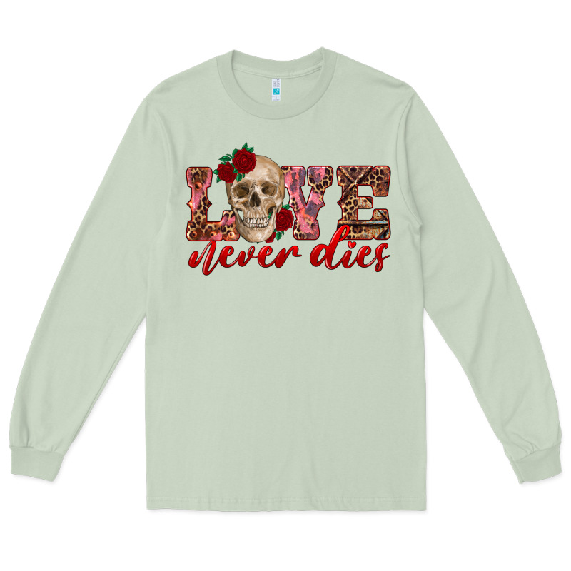 Love Never Dies Skull Long Sleeve Tee by RanaPortraitStore | Teevron