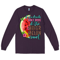 Plum if you drink don t drive do the watermelon crawl Long Sleeve Tee - Zillion Design Studio