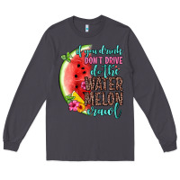 Smoke if you drink don t drive do the watermelon crawl Long Sleeve Tee - Zillion Design Studio