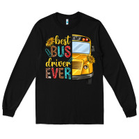 Black best bus driver ever Long Sleeve Tee - texasbilliewilder