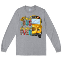 Heather Grey best bus driver ever Long Sleeve Tee - texasbilliewilder