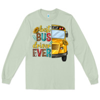 Matcha best bus driver ever Long Sleeve Tee - texasbilliewilder
