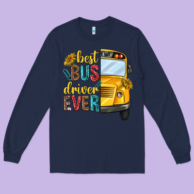Best Bus Driver Ever Long Sleeve Tee Designed By Texasbilliewilder