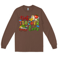 Chestnut best teacher ever Long Sleeve Tee - texasbilliewilder