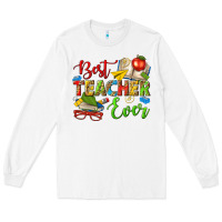 White best teacher ever Long Sleeve Tee - texasbilliewilder