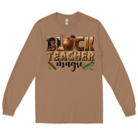 Toasted Coconut black teacher magic melanin Long Sleeve Tee - texasbilliewilder