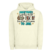 Pigment Pistachio sometimes i just have to let god fix it cus if i f Urban Hoodie - MaliasSmallBusiness