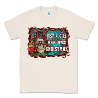 Natural just a girl who loves christmas Classic Tee - RanaPortraitStore