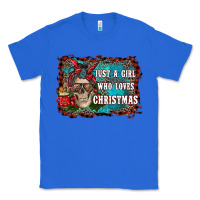 True Royal just a girl who loves christmas Classic Tee - RanaPortraitStore
