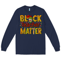 Navy black teacher matter Long Sleeve Tee - texasbilliewilder