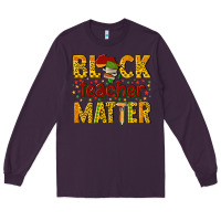 Plum black teacher matter Long Sleeve Tee - texasbilliewilder
