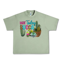 Oil Green not today succa Urban Heavy Tee - RanaPortraitStore