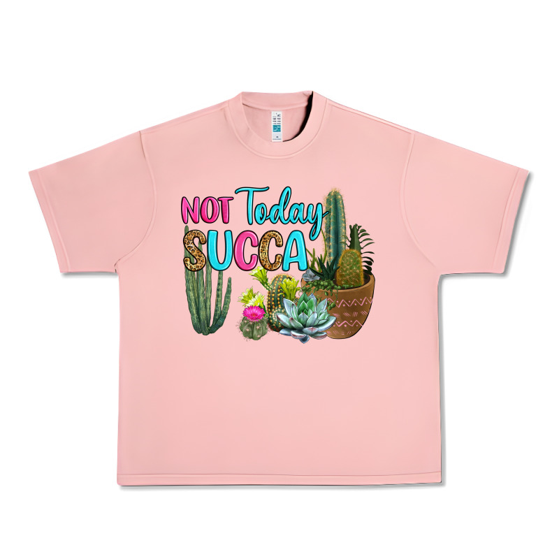 Not Today Succa Urban Heavy Tee by RanaPortraitStore | Teevron