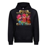 Black relax were all crazy its not a competition Urban Hoodie - NancyCooperArtShop