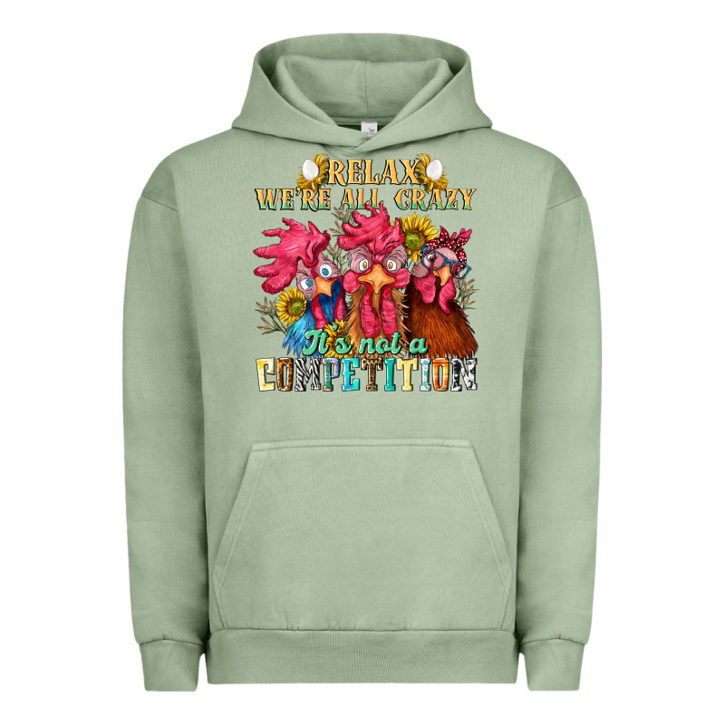 Relax Were All Crazy Its Not A Competition Urban Hoodie by NancyCooperArtShop | Teevron