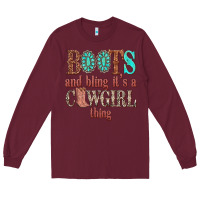 Burgundy boots and bling its a cowgirl thing Long Sleeve Tee - texasbilliewilder
