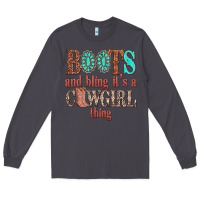 Smoke boots and bling its a cowgirl thing Long Sleeve Tee - texasbilliewilder
