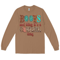 Toasted Coconut boots and bling its a cowgirl thing Long Sleeve Tee - texasbilliewilder
