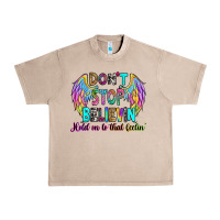 French Oak don't stop believin' hold on to that feelin' Urban Heavy Tee - RanaPortraitStore