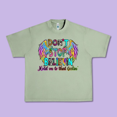 Urban Heavy Tee don't stop believin' hold on to that feelin'