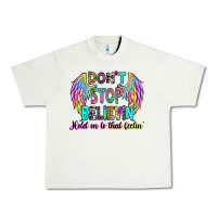 Pistachio don't stop believin' hold on to that feelin' Urban Heavy Tee - RanaPortraitStore
