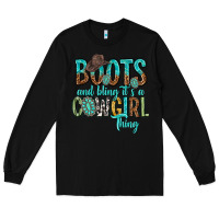 Black boots and bling its a cowgirl thing Long Sleeve Tee - texasbilliewilder