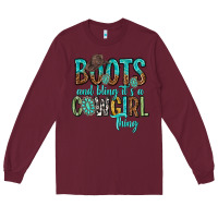 Burgundy boots and bling its a cowgirl thing Long Sleeve Tee - texasbilliewilder