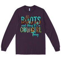 Plum boots and bling its a cowgirl thing Long Sleeve Tee - texasbilliewilder