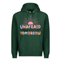 Sports Green unafraid i know who holds tomorrow Premium Hoodie - MaliasSmallBusiness