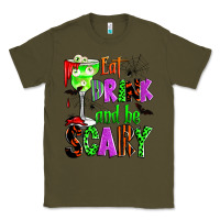 Army Green eat drink and be scary Classic Tee - Zillion Design Studio