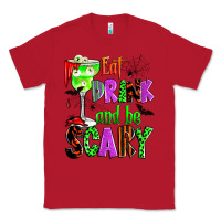 Red eat drink and be scary Classic Tee - Zillion Design Studio