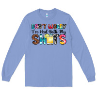 Don T Worry I Ve Had Both My Shots Long Sleeve Tee | Teevron