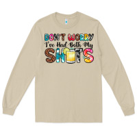 Mushroom don t worry i ve had both my shots Long Sleeve Tee - Zillion Design Studio