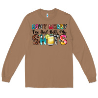 Toasted Coconut don t worry i ve had both my shots Long Sleeve Tee - Zillion Design Studio