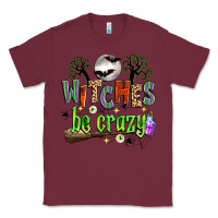 Burgundy witches be crazy Classic Tee - Zillion Design Studio