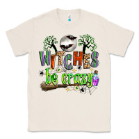 Natural witches be crazy Classic Tee - Zillion Design Studio