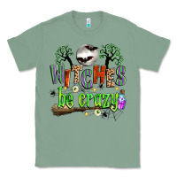 Sage witches be crazy Classic Tee - Zillion Design Studio