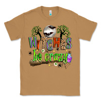 Toasted Coconut witches be crazy Classic Tee - Zillion Design Studio