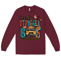 Burgundy captain of struggle bus busdriver life Long Sleeve Tee - texasbilliewilder