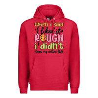 Cardinal when i said i liked it rough i didn't mean my enti Premium Hoodie - MaliasSmallBusiness
