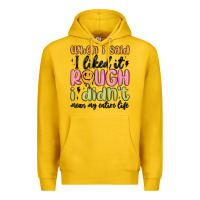 Lemon when i said i liked it rough i didn't mean my enti Premium Hoodie - MaliasSmallBusiness