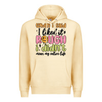 Pina Colada when i said i liked it rough i didn't mean my enti Premium Hoodie - MaliasSmallBusiness