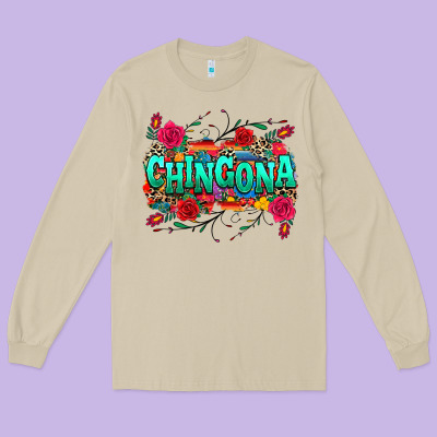 Chingona Long Sleeve Tee Designed By Texasbilliewilder