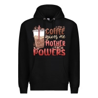 Black coffee gives me mother powers Premium Hoodie - MaliasSmallBusiness