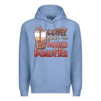 Colony Blue coffee gives me mother powers Premium Hoodie - MaliasSmallBusiness