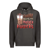 Smoke coffee gives me mother powers Premium Hoodie - MaliasSmallBusiness