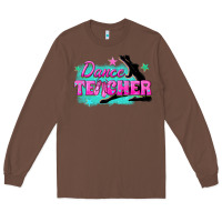 Chestnut dance teacher Long Sleeve Tee - texasbilliewilder